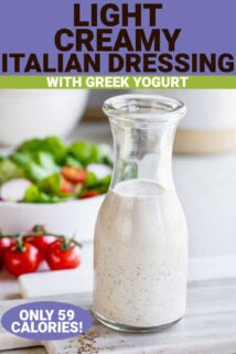 italian salad dressing in a jar on a table with salad in a bowl in the background with text box above reading 'Light Creamy Italian Dressing with greek yogurt'