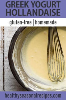 A close up of a metal bowl of hollandaise with a whisk, a text overlay says Greek Yogurt Hollandaise