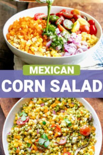 A collage with text overlay. Corn salad in a bowl, one photo shows it mixed together, the other shows it before it's tossed. text overlay states: Mexican Corn Salad