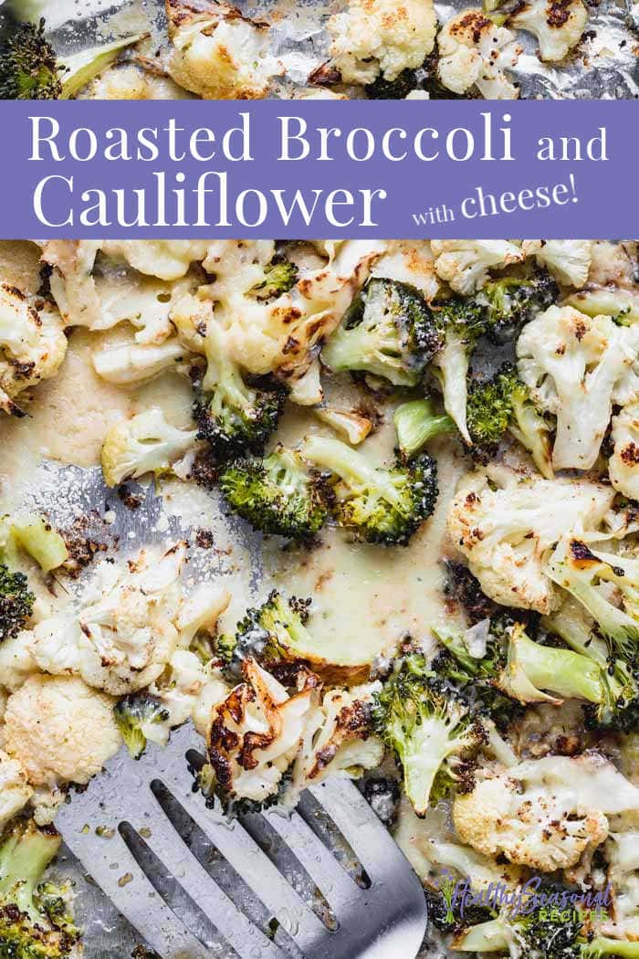 broccoli and cauliflower on foil with white cheese melted on it up close with text overlay