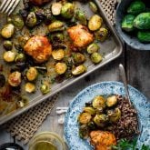 Chicken and Brussels Sprouts Sheet Pan DInner on a sheet pan and also on a plate from overhead
