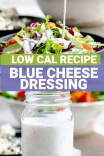 greek yogurt blue cheese dressing being poured over a salad, and in a jar. Text overlay states " Greek Yogurt Blue Cheese Dressing "