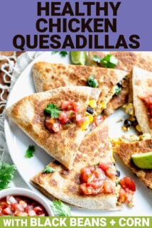 wedges of healthy chicken quesadillas with black beans and corn