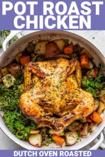 pot roast chicken text overlay on top of a photo of a roasted chicken and veggies in a dutch oven