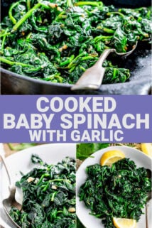 Three photos of cooked baby spinach in a collage with text overlay in the center stating "cooked baby spinach with garlic"
